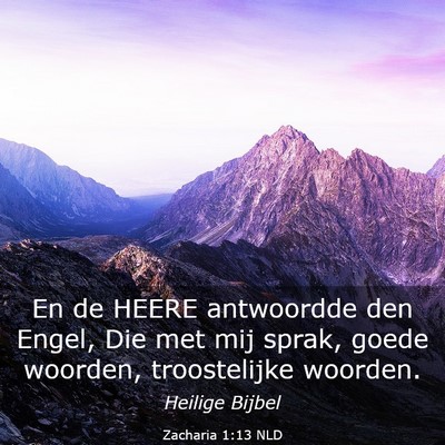 Picture 03 - Zacharia 1:13 NLD - En de HEERE antwoordde den Engel, Die met mij - Bible Verse Picture
