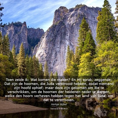 Picture 03 - Zacharia 1:21 NLD - Toen zeide ik: Wat komen die maken? En Hij sprak, - Bible Verse Picture