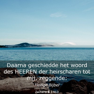 Picture 03 - Zacharia 8:1 NLD - Daarna geschiedde het woord des HEEREN der - Bible Verse Picture