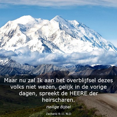 Picture 03 - Zacharia 8:11 NLD - Maar nu zal Ik aan het overblijfsel dezes volks - Bible Verse Picture