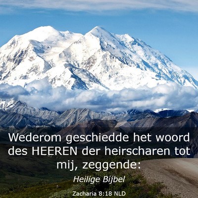 Picture 03 - Zacharia 8:18 NLD - Wederom geschiedde het woord des HEEREN der - Bible Verse Picture