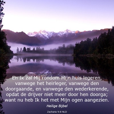 Picture 03 - Zacharia 9:8 NLD - En Ik zal Mij rondom Mijn huis legeren, vanwege - Bible Verse Picture