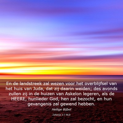 Picture 03 - Zefanja 2:7 NLD - En de landstreek zal wezen voor het overblijfsel - Bible Verse Picture