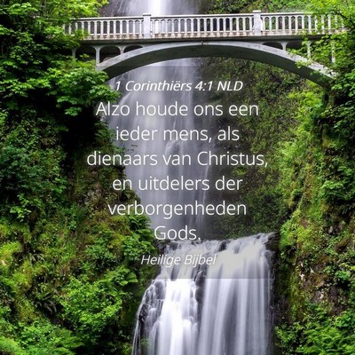 Picture 04 - 1 Corinthiërs 4:1 NLD - Alzo houde ons een ieder mens, als dienaars van - Bible Verse Picture