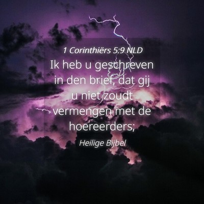 Picture 04 - 1 Corinthiërs 5:9 NLD - Ik heb u geschreven in den brief, dat gij u niet - Bible Verse Picture