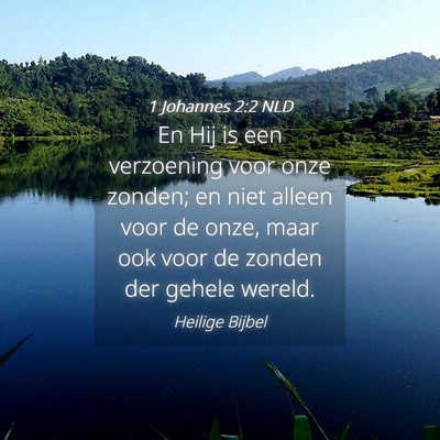 Picture 04 - 1 Johannes 2:2 NLD - En Hij is een verzoening voor onze zonden; en - Bible Verse Picture