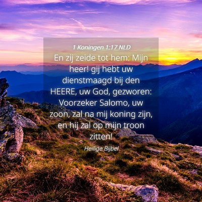 Picture 04 - 1 Koningen 1:17 NLD - En zij zeide tot hem: Mijn heer! gij hebt uw - Bible Verse Picture