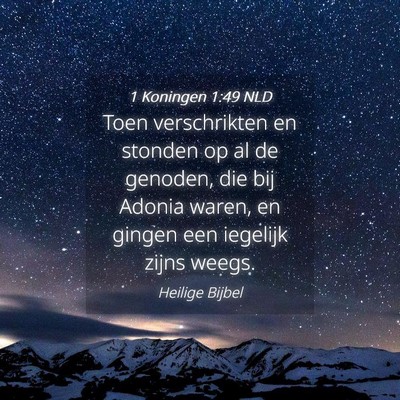 Picture 04 - 1 Koningen 1:49 NLD - Toen verschrikten en stonden op al de genoden, - Bible Verse Picture