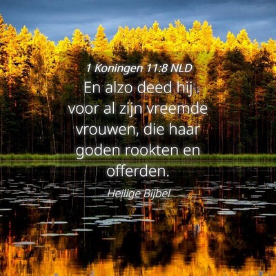 Picture 04 - 1 Koningen 11:8 NLD - En alzo deed hij voor al zijn vreemde vrouwen, - Bible Verse Picture