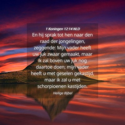 Picture 04 - 1 Koningen 12:14 NLD - En hij sprak tot hen naar den raad der - Bible Verse Picture