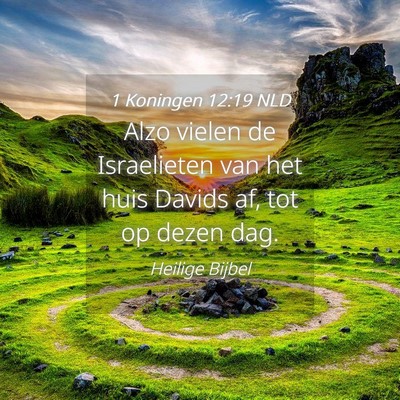 Picture 04 - 1 Koningen 12:19 NLD - Alzo vielen de Israelieten van het huis Davids - Bible Verse Picture