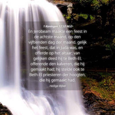 Picture 04 - 1 Koningen 12:32 NLD - En Jerobeam maakte een feest in de achtste maand, - Bible Verse Picture