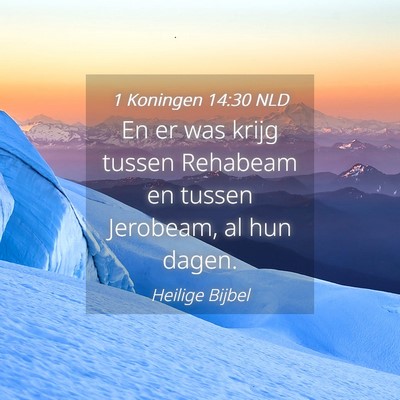 Picture 04 - 1 Koningen 14:30 NLD - En er was krijg tussen Rehabeam en tussen - Bible Verse Picture