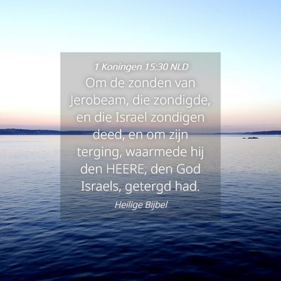 Picture 04 - 1 Koningen 15:30 NLD - Om de zonden van Jerobeam, die zondigde, en die - Bible Verse Picture