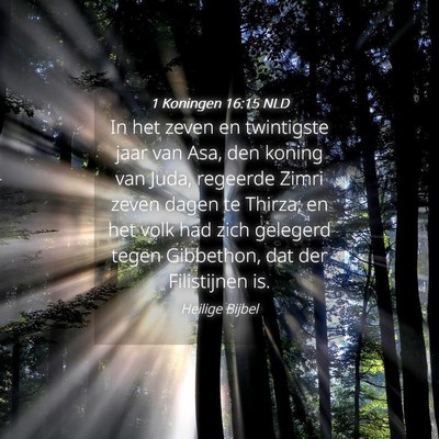 Picture 04 - 1 Koningen 16:15 NLD - In het zeven en twintigste jaar van Asa, den - Bible Verse Picture
