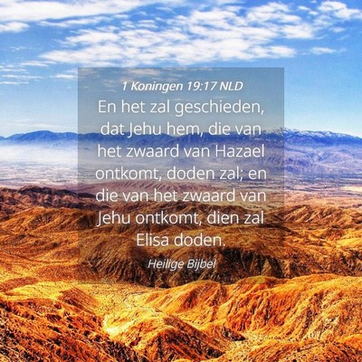 Picture 04 - 1 Koningen 19:17 NLD - En het zal geschieden, dat Jehu hem, die van het - Bible Verse Picture