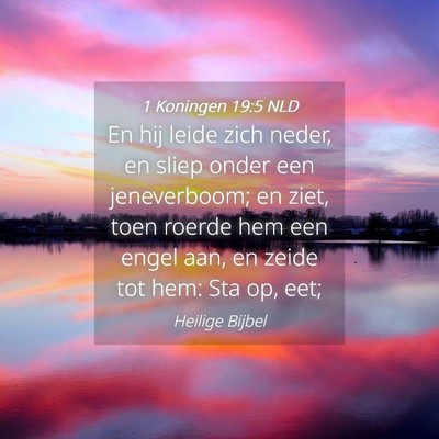 Picture 04 - 1 Koningen 19:5 NLD - En hij leide zich neder, en sliep onder een - Bible Verse Picture