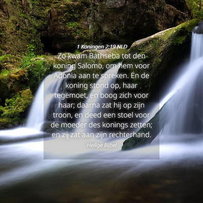 Picture 04 - 1 Koningen 2:19 NLD - Zo kwam Bathseba tot den koning Salomo, om hem - Bible Verse Picture