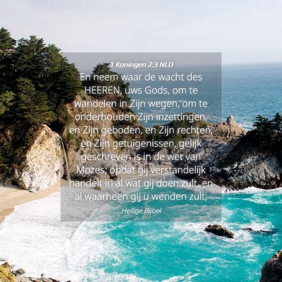 Picture 04 - 1 Koningen 2:3 NLD - En neem waar de wacht des HEEREN, uws Gods, om te - Bible Verse Picture