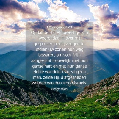 Picture 04 - 1 Koningen 2:4 NLD - Opdat de HEERE bevestige Zijn woord, dat Hij over - Bible Verse Picture