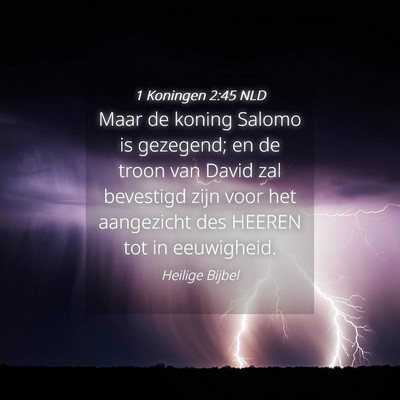 Picture 04 - 1 Koningen 2:45 NLD - Maar de koning Salomo is gezegend; en de troon - Bible Verse Picture