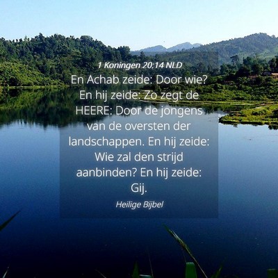 Picture 04 - 1 Koningen 20:14 NLD - En Achab zeide: Door wie? En hij zeide: Zo zegt - Bible Verse Picture