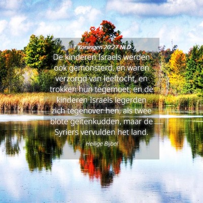 Picture 04 - 1 Koningen 20:27 NLD - De kinderen Israels werden ook gemonsterd, en - Bible Verse Picture