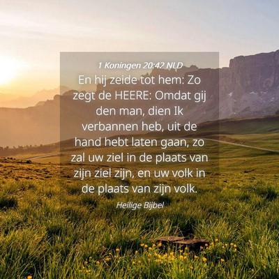 Picture 04 - 1 Koningen 20:42 NLD - En hij zeide tot hem: Zo zegt de HEERE: Omdat gij - Bible Verse Picture