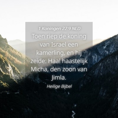 Picture 04 - 1 Koningen 22:9 NLD - Toen riep de koning van Israel een kamerling, en - Bible Verse Picture