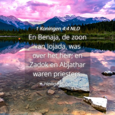 Picture 04 - 1 Koningen 4:4 NLD - En Benaja, de zoon van Jojada, was over het heir; - Bible Verse Picture