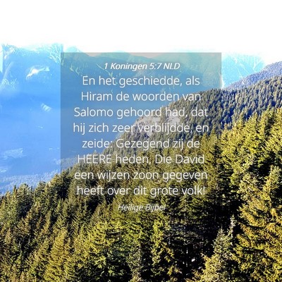 Picture 04 - 1 Koningen 5:7 NLD - En het geschiedde, als Hiram de woorden van - Bible Verse Picture