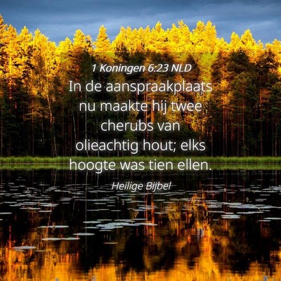 Picture 04 - 1 Koningen 6:23 NLD - In de aanspraakplaats nu maakte hij twee cherubs - Bible Verse Picture
