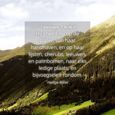 Picture 04 - 1 Koningen 7:36 NLD - Hij sneed nu op de platen van haar handhaven, en - Bible Verse Picture