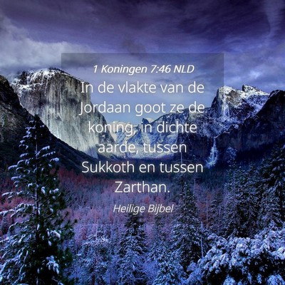 Picture 04 - 1 Koningen 7:46 NLD - In de vlakte van de Jordaan goot ze de koning, in - Bible Verse Picture