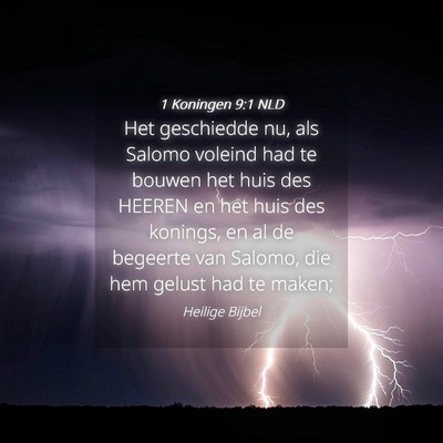Picture 04 - 1 Koningen 9:1 NLD - Het geschiedde nu, als Salomo voleind had te - Bible Verse Picture