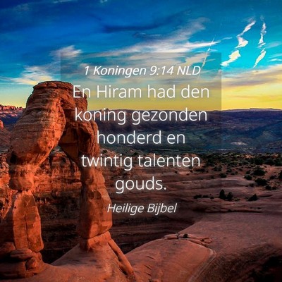 Picture 04 - 1 Koningen 9:14 NLD - En Hiram had den koning gezonden honderd en - Bible Verse Picture