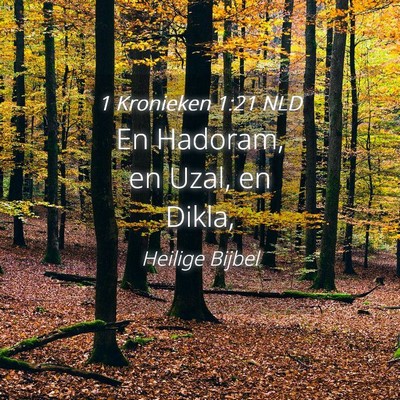 Picture 04 - 1 Kronieken 1:21 NLD - En Hadoram, en Uzal, en - Bible Verse Picture