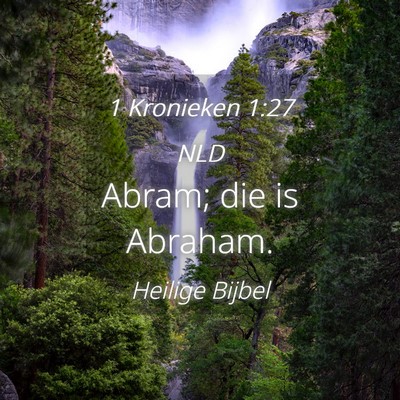 Picture 04 - 1 Kronieken 1:27 NLD - Abram; die is - Bible Verse Picture