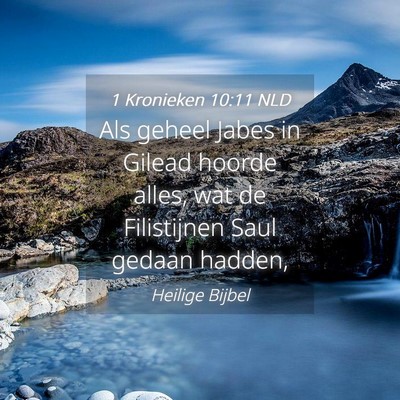 Picture 04 - 1 Kronieken 10:11 NLD - Als geheel Jabes in Gilead hoorde alles, wat de - Bible Verse Picture