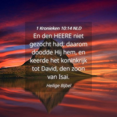 Picture 04 - 1 Kronieken 10:14 NLD - En den HEERE niet gezocht had; daarom doodde Hij - Bible Verse Picture