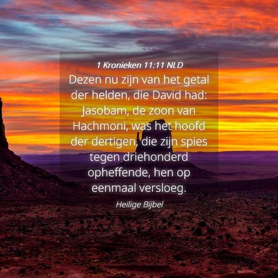 Picture 04 - 1 Kronieken 11:11 NLD - Dezen nu zijn van het getal der helden, die David - Bible Verse Picture