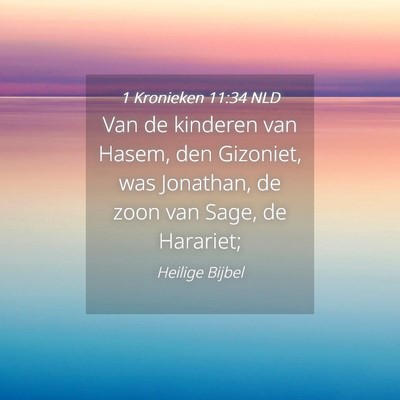 Picture 04 - 1 Kronieken 11:34 NLD - Van de kinderen van Hasem, den Gizoniet, was - Bible Verse Picture