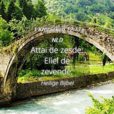 Picture 04 - 1 Kronieken 12:11 NLD - Attai de zesde; Eliel de - Bible Verse Picture