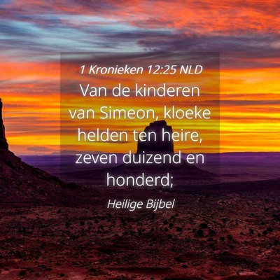 Picture 04 - 1 Kronieken 12:25 NLD - Van de kinderen van Simeon, kloeke helden ten - Bible Verse Picture