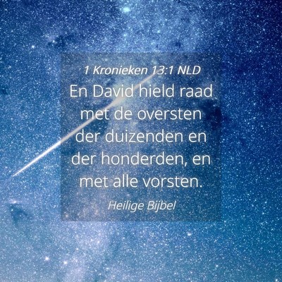 Picture 04 - 1 Kronieken 13:1 NLD - En David hield raad met de oversten der duizenden - Bible Verse Picture