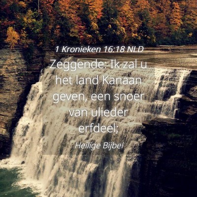 Picture 04 - 1 Kronieken 16:18 NLD - Zeggende: Ik zal u het land Kanaan geven, een - Bible Verse Picture