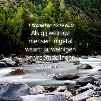 Picture 04 - 1 Kronieken 16:19 NLD - Als gij weinige mensen in getal waart; ja, - Bible Verse Picture
