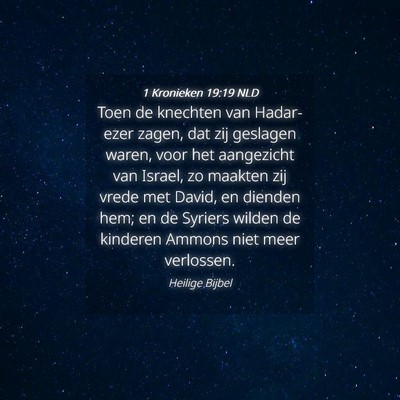 Picture 04 - 1 Kronieken 19:19 NLD - Toen de knechten van Hadar-ezer zagen, dat zij - Bible Verse Picture