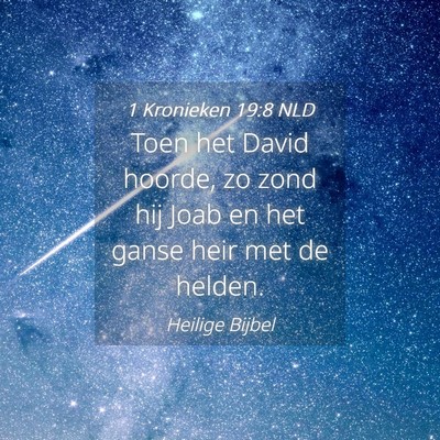 Picture 04 - 1 Kronieken 19:8 NLD - Toen het David hoorde, zo zond hij Joab en het - Bible Verse Picture