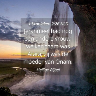 Picture 04 - 1 Kronieken 2:26 NLD - Jerahmeel had nog een andere vrouw, welker naam - Bible Verse Picture